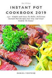 The No Fuss Instant Pot Cookbook 2019 by Daniel Fortesq