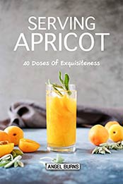 Serving Apricot by Angel Burns