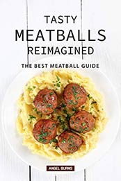 Tasty Meatballs Reimagined by Angel Burns