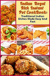 Indian Royal Rich Instant Pot Cook Book by Ranveer Kochhar