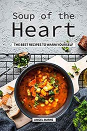 Soup of the Heart by Angel Burns