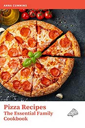 Pizza Recipes by Anna Cummins
