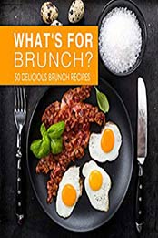 What's For Brunch? (2nd Edition) by BookSumo Press