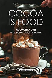Cocoa is Food by Angel Burns [EPUB: B07X3K7X6K]
