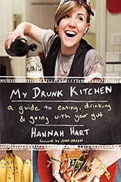 My Drunk Kitchen by Hannah Hart [EPUB: 0062293036]