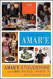 Cooking with Amar'e by Amar'e Stoudemire, Hardy III, Maxcel