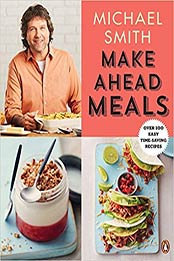 Make Ahead Meals by Michael Smith [EPUB: 0143192167]