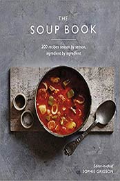 The Soup Book by Season by DK [EPUB: 024138804X]