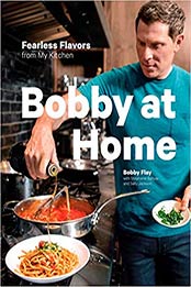 Bobby at Home by Bobby Flay, Stephanie Banyas, Sally Jackson [EPUB: 0385345917]
