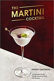 The Martini Cocktail by Robert Simonson [EPUB: 0399581219]