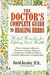 The Doctor's Complete Guide to Healing Herbs Mass Market by David Kessler