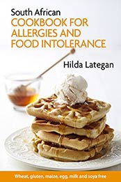 South African cookbook for allergies and food intolerance by Hilda Lategan