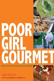 Poor Girl Gourmet by Amy McCoy