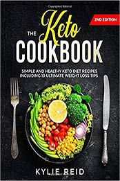 The Keto Cookbook by Kylie Reid [EPUB: 1076157866]