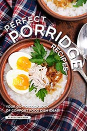 Perfect Porridge Recipes by Alice Waterson