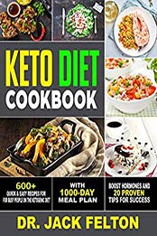 Keto Diet Cookbook by Dr. Jack Felton