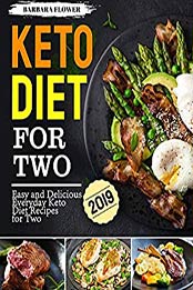 Keto Diet For Two 2019 by Barbara Flower