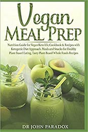 Vegan Meal Prep by Dr John Paradox 