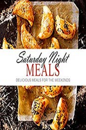 Saturday Night Meals (2nd Edition) by BookSumo Press