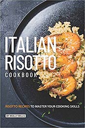 Italian Risotto Cookbook by Molly Mills