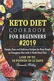 Keto Diet Cookbook For Beginners #2019 by Amanda Whitley