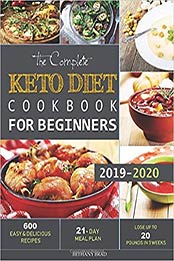 The Complete Keto Diet Cookbook For Beginners by Bethany Brad
