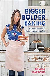Bigger Bolder Baking by Gemma Stafford [EPUB: 1328546322]