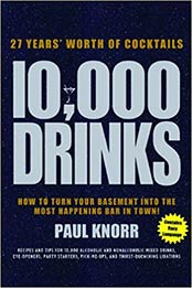 10,000 Drinks by Paul Knorr