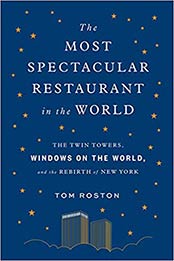 The Most Spectacular Restaurant in the World by Tom Roston [EPUB: 1419737996]