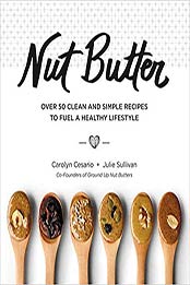 Nut Butter by Carolyn Cesario, Julie Sullivan