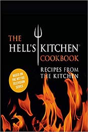 The Hell's Kitchen Cookbook by The Chefs of Hell's Kitchen
