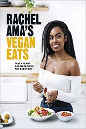 Rachel Ama's Vegan Eats by Rachel Ama [EPUB: 1529104572]