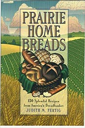 Prairie Home Breads by Judith M. Fertig [EPUB: 1558321721]