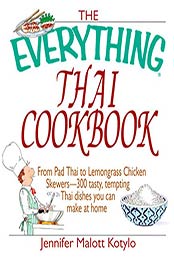 The Everything Thai Cookbook by Jennifer Malott Kotylo