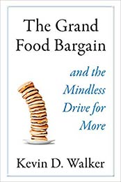 The Grand Food Bargain by Kevin D. Walker