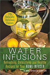 Water Infusions by Mariza Snyder, Lauren Clum
