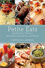 Petite Eats by Timothy W. Lawrence