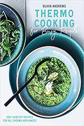 Thermo Cooking for Busy People by Olivia Andrews [EPUB: 1682684091]