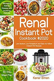 Renal Instant Pot Cookbook #2020 by Simen , Kaner [AZW3: 1692023683]