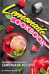 Lemonade Cookbook by Anthony Boundy