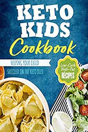 Keto Kids Cookbook by Janice A. Tiffany [EPUB: 1692394932]