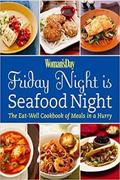 Woman's Day Friday Night is Seafood Night by Editors of Woman's Day