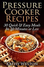 Pressure Cooker Recipes by Kathy Weston
