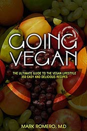 Going Vegan by Romero M.D, Mark [EPUB: B00S3Y0TZQ]