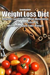 Weight Loss Diet by Greenleatherr [EPUB: B07XRSKN5J]