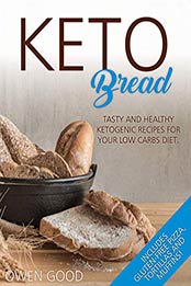 Keto Bread by Owen Good