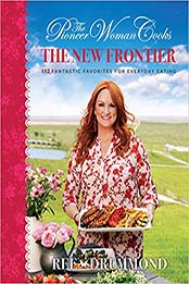 The Pioneer Woman Cooks by Ree Drummond [EPUB: 0062561375]