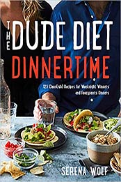 The Dude Diet Dinnertime by Serena Wolf