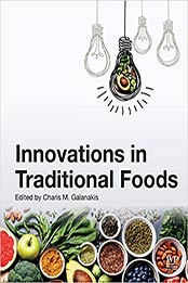 Innovations in Traditional Foods 1st Edition by Charis M. Galanakis [PDF: 012814887X]