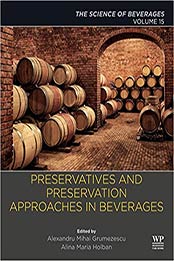 Preservatives and Preservation Approaches in Beverages: Volume 15 by Alexandru Grumezescu, Alina-Maria Holban [PDF: 0128166851]